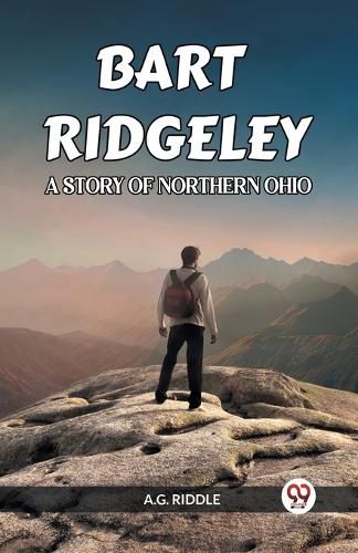 Bart Ridgeley a Story of Northern Ohio