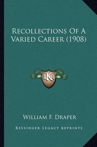 Cover image for Recollections of a Varied Career (1908) Recollections of a Varied Career (1908)