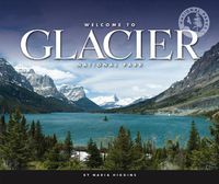 Cover image for Welcome to Glacier National Park