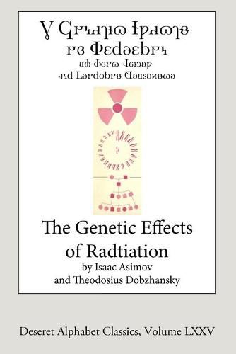 Cover image for The Genetic Effects of Radiation (Deseret Alphabet edition)