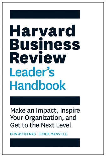 Cover image for Harvard Business Review Leader's Handbook: Make an Impact, Inspire Your Organization, and Get to the Next Level