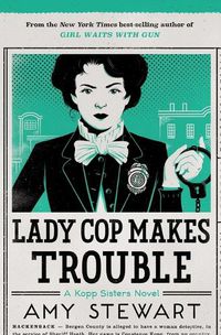 Cover image for Lady Cop Makes Trouble