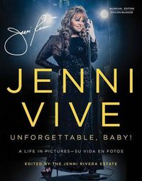 Cover image for Jenni Vive: Unforgettable Baby! (Bilingual Edition): A Life in Pictures--Su Vida En Fotos