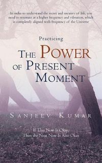 Cover image for Practicing the Power of Present Moment