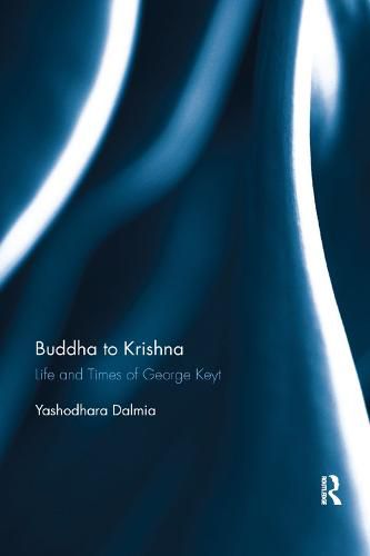 Cover image for Buddha to Krishna: Life and Times of George Keyt