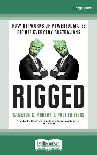 Rigged: How networks of powerful mates rip off everyday Australians