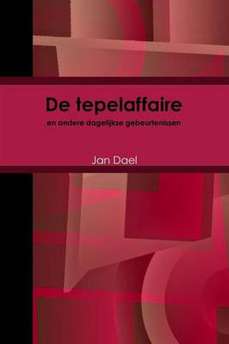 Cover image for De tepelaffaire en andere dagelijkse gebeurtenissen