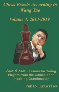 Cover image for Chess Praxis According to Wang Yue