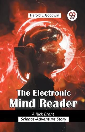 Cover image for The Electronic Mind Reader A Rick Brant Science-Adventure Story