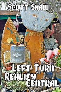 Cover image for Left Turn at Reality Central: Further Zen Ramblings from the Internet