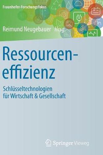 Cover image for Ressourceneffizienz: Schlusseltechnologien Fur Wirtschaft & Gesellschaft
