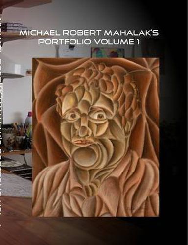 Cover image for Michael Robert Mahalak,S Portfolio Volume 1