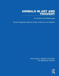 Cover image for Animals in Art and Thought: To the End of the Middle Ages