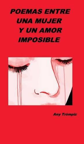 Cover image for Poemas entre una mujer y un amor imposible