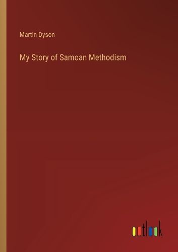 Cover image for My Story of Samoan Methodism