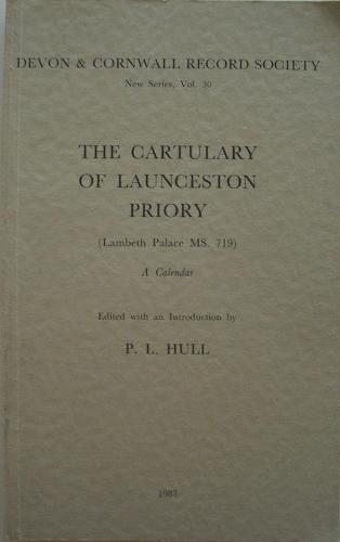 Cover image for The Cartulary of Launceston Priory (Lambeth Palace MS.719): A Calendar