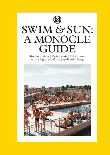 Swim: Monocle's 100 favourite spots for a dip