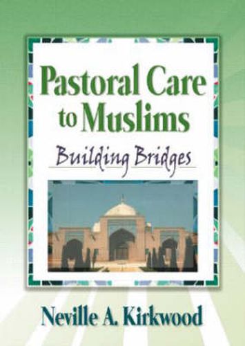 Cover image for Pastoral Care to Muslims: Building Bridges