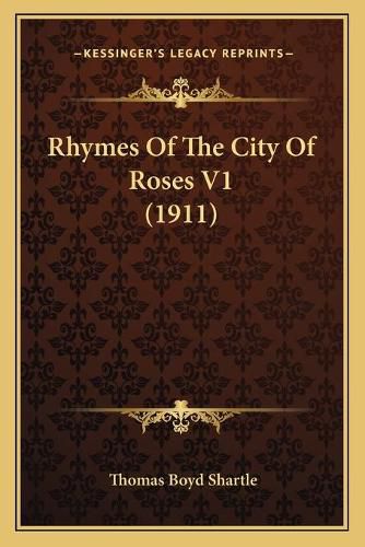 Cover image for Rhymes of the City of Roses V1 (1911)