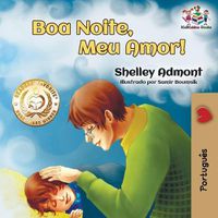 Cover image for Goodnight, My Love! (Brazilian Portuguese Children's Book): Portuguese book for kids