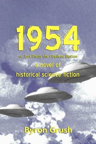 Cover image for 1954: or Just Press the I Believe button