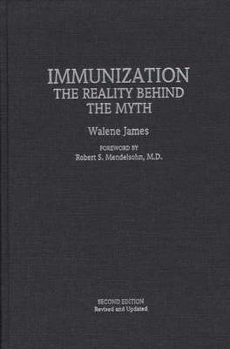 Cover image for Immunization: The Reality Behind the Myth, 2nd Edition