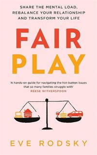 Cover image for Fair Play: Share the mental load, rebalance your relationship and transform your life