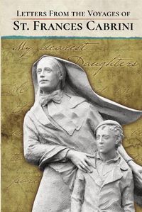 Cover image for Letters From the Voyages of St. Frances Cabrini