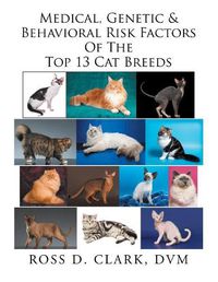 Cover image for Medical, Genetic & Behavioral Risk Factors of the Top 13 Cat Breeds