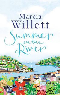 Cover image for Summer On The River: A captivating feel-good read about family secrets set in the West Country