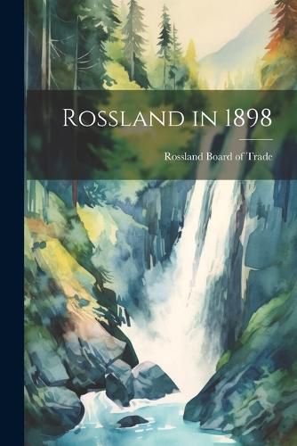 Cover image for Rossland in 1898