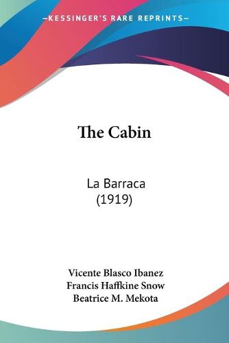 Cover image for The Cabin: La Barraca (1919)