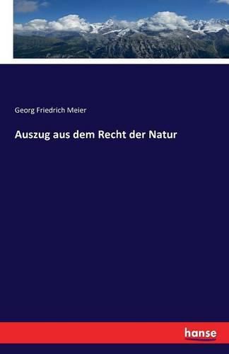 Auszug aus dem Recht der Natur