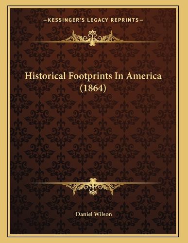 Cover image for Historical Footprints in America (1864)