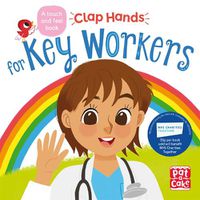 Cover image for Clap Hands: Key Workers: A touch-and-feel board book