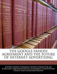 Cover image for The Google-Yahoo! Agreement and the Future of Internet Advertising