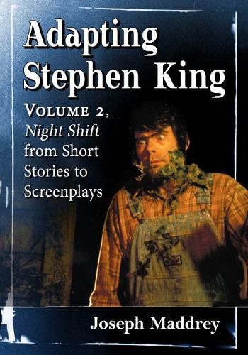 Cover image for Adapting Stephen King: Volume 2, Night Shift from Short Stories to Screenplays