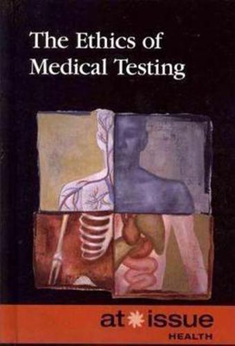 Cover image for The Ethics of Medical Testing