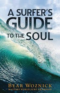 Cover image for A Surfer's Guide to the Soul