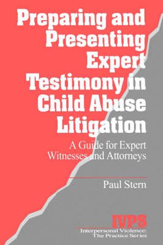 Cover image for Preparing and Presenting Expert Testimony in Child Abuse Litigation: A Guide for Expert Witnesses and Attorneys