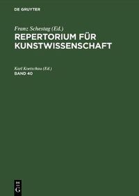 Cover image for Repertorium fur Kunstwissenschaft. Band 40