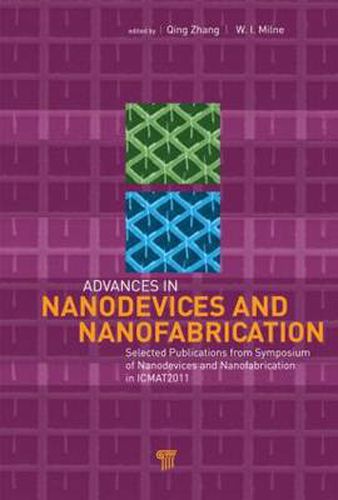 Cover image for Advances in Nanodevices and Nanofabrication: Selected Publications from Symposium of Nanodevices and Nanofabrication in ICMAT2011