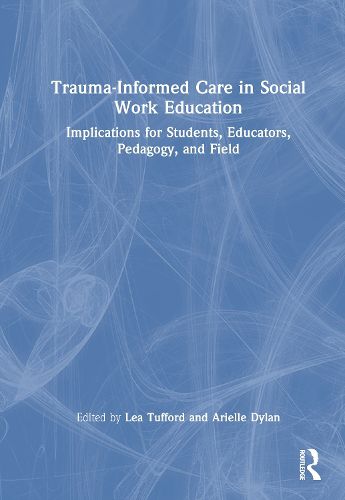 Cover image for Trauma-Informed Care in Social Work Education