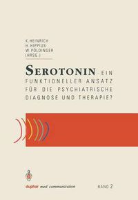 Cover image for Serotonin: ein funktioneller Ansatz fur die psychiatrische Diagnose und Therapie?