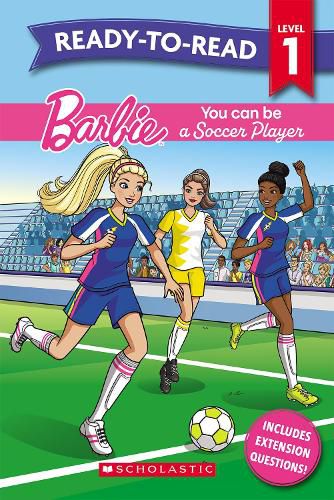 Cover image for Barbie: You Can Be a Soccer Player - Ready-to-Read Level 1 (Mattel)