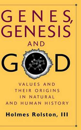 Cover image for Genes, Genesis, and God: Values and their Origins in Natural and Human History