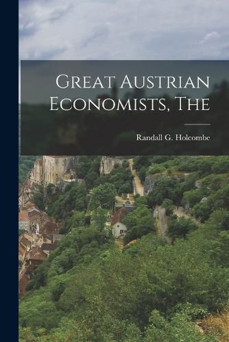 Cover image for The Great Austrian Economists