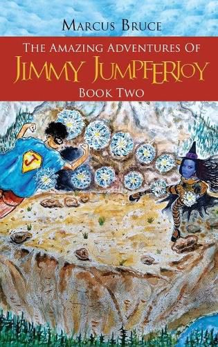 Cover image for The Amazing Adventures of Jimmy Jumpferjoy: Book Two