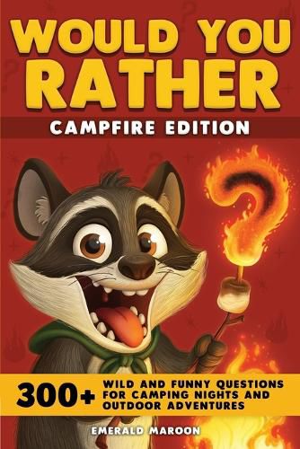 Cover image for Would You Rather - Campfire Edition