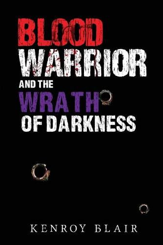 Cover image for Blood Warrior and the Wrath of Darkness